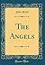 The Angels (Classic Reprint)