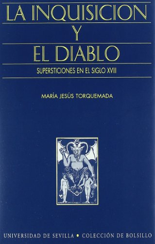 La Inquisición y el Diablo: Supersticiones en el siglo XVIII (Hardcover)