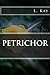 Petrichor by L Kay