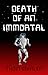Death of an Immortal
