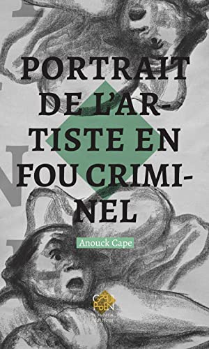 Portrait de l'artiste en fou criminel (Paperback)
