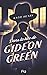 Dans la tête de Gideon Green