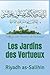 Les Jardins des Vertueux: R...