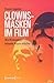 Clownsmasken im Film: Wie M...