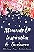 Moments Of Inspiration & Gu...