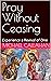 Pray Without Ceasing by Michael Callahan