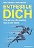 ENTFESSLE DICH by Anke Precht
