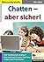 Chatten - aber sicher!