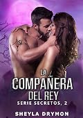 La compañera del Rey (Serie Secretos nº 2)