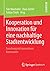 Kooperation und Innovation ...