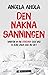 Den nakna sanningen  by Angela Ahola