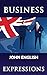 Business Expressions: John ...
