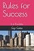 Rules for Success: It is Po...