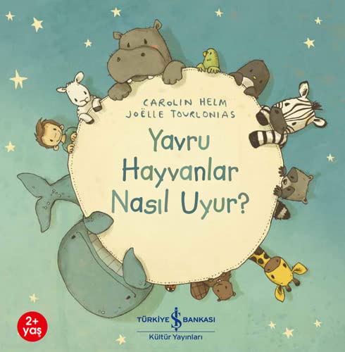 Yavru Hayvanlar Nasil Uyur? (Paperback)
