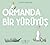 Ormanda Bir Yürüyüs
