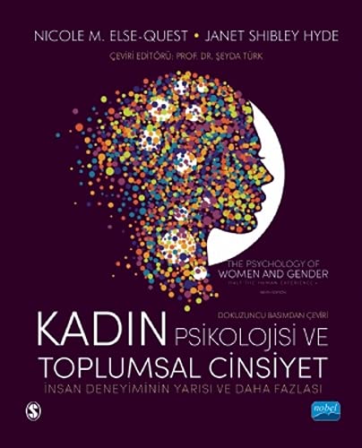 KADIN PSIKOLOJISI VE TOPLUMSAL CINSIYET: Insan Deneyiminin Yarisi ve Daha Fazlasi / THE PSYCHOLOGY OF WOMEN AND GENDER Half the Human Experience + (Paperback)