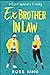 Ex Brother in Law by Rose King