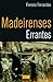 Madeirenses Errantes (Portuguese Edition)