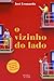 O Vizinho do Lado (Portuguese Edition)