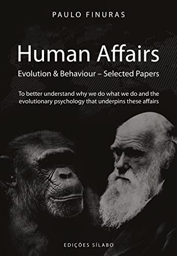 Human Affairs Evolution & Behaviour - Selected papers (English Edition)