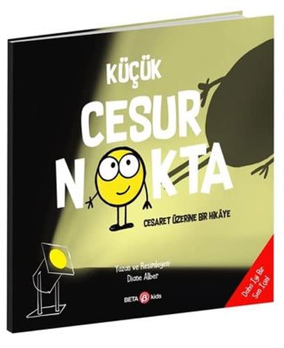 Küçük Cesur Nokta: Cesaret Üzerime Bir Hikaye (Paperback)