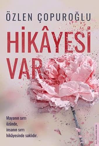 Hikayesi Var: Mayanin Sirri Özünde, Insanin Sirri Hikayesinde Saklidir (Paperback)