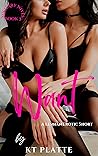 Want by K.T. Platte