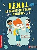 H.E.N.R.I. - Le garçon qui venait d'ailleurs