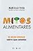 Mitos Alimentares by Marcello Ticca