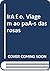 Irão, Viagem ao país das rosas
