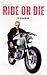 Ride or Die