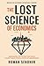 The Lost Science of Economi...