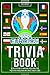 Euro 2021 Trivia Book: More...