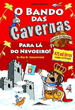 O Bando das Cavernas Heróis do Mundo 2: Para Lá do Nevoeiro! (Portuguese Edition)