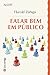 Falar Bem em Público by Harold Zúñiga