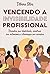 Vencendo a invisibilidade profissional by Débora Silva