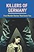 Killers Of Germany by Carry Tuplano