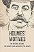 Holmes’ Motives: An Intense...