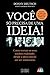 Você só Precisa de Uma Ideia!