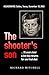 The shooter's son: return t...