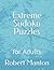 Extreme Sudoku Puzzles: For...