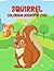 Squirrel Coloring Book For ...