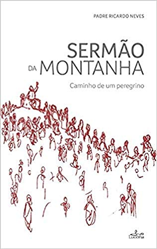 Sermão da Montanha: Caminho de um peregrino (Paperback)