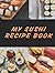 Ginat sushi recipe book hardcover: Ginat sushi recipe book hardcover in 8.25 x 11 inches with 500 pages