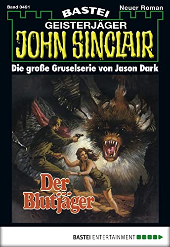 John Sinclair 491: Der Blutjäger (German Edition)
