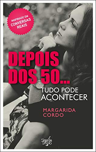 Depois dos 50...tudo pode acontecer (Paperback)