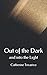 Out of the Dark and into th...