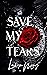Save My Tears