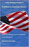 ?Are Women People?™ Problems in American History: a poem with rhymes for women in history times A stand-alone poem™ ?Are Women People?™ Problems in American History: a poem with rhymes for women in history times A stand-alone poem™