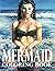Mermaid Coloring Book For Adults by Motiur Rahman